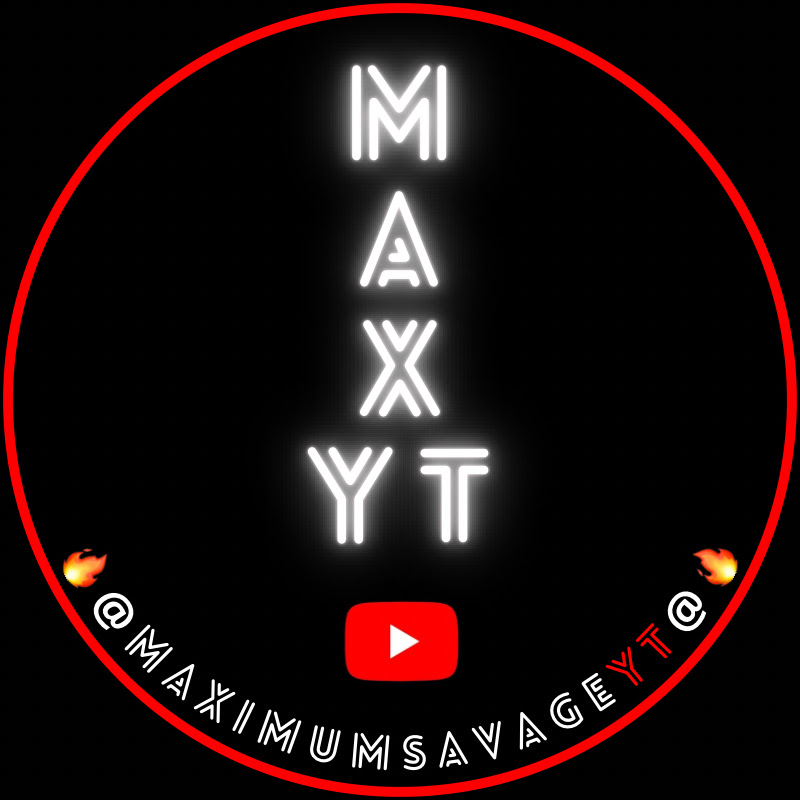 MaxiMumSavageYT