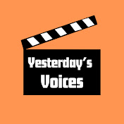 Yesterday’s Voices
