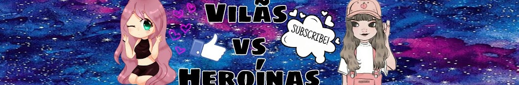 VilÃ£s vs HeroÃ­nas رمز قناة اليوتيوب