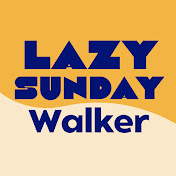 Lazy Sunday Walker