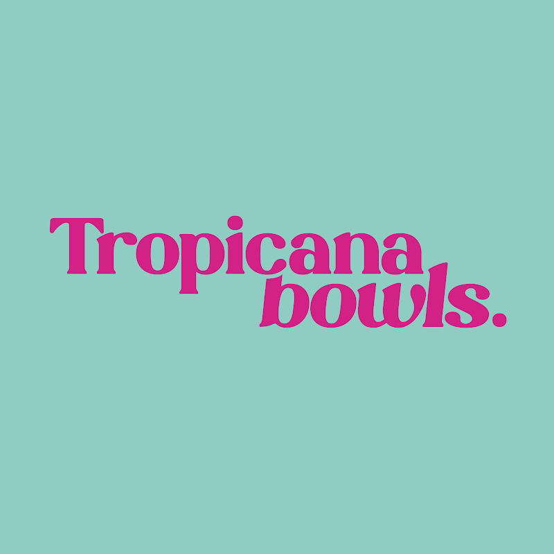 Tropicana Bowls