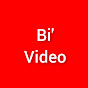 Bi' Video