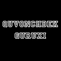 Quvonchbek.guruxi
