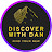 Discover with Dan
