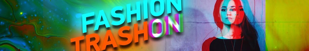 Fashion Trashon YouTube channel avatar