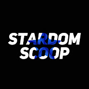 Stardom Scoop