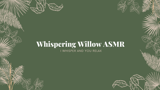 Whispering Willow ASMR
