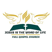 Jesus is the Word of Life Full Gospel Church