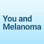 You and Melanoma