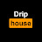 Drip House