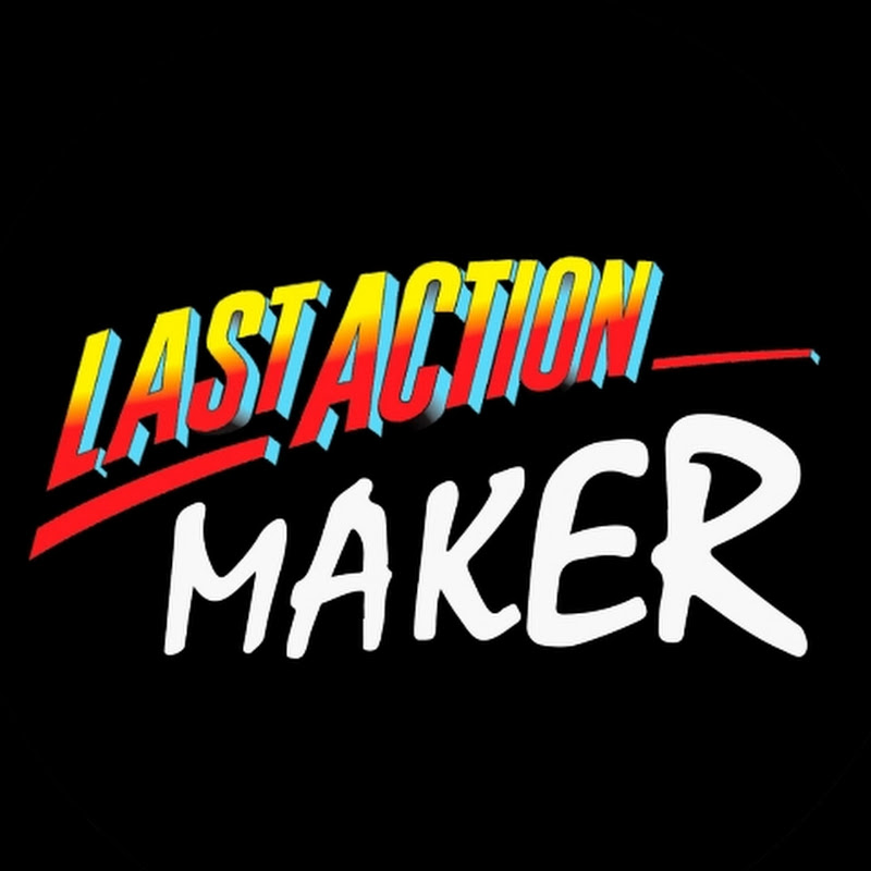 Last Action Maker