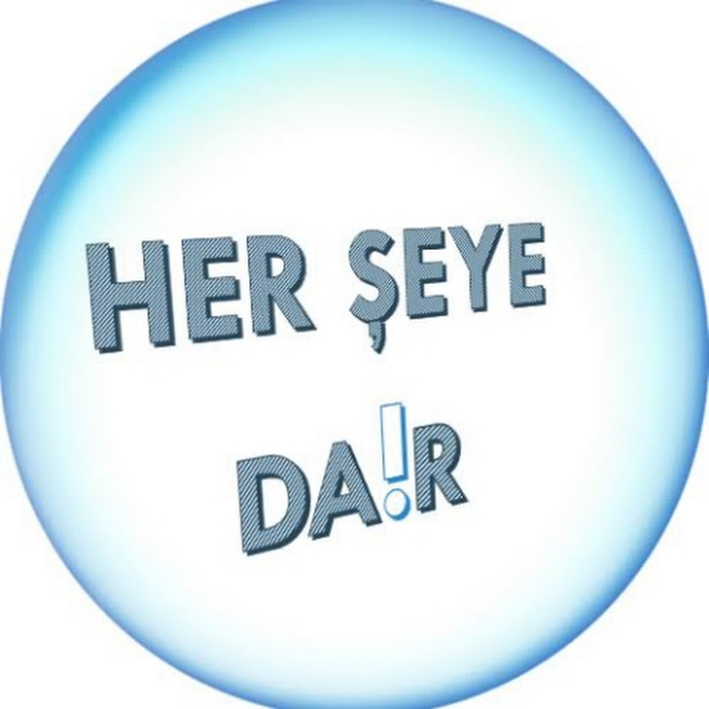 HERŞEYE DAİR