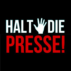 HALT DIE PRESSE!