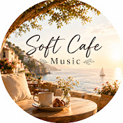 Soft Cafe Music