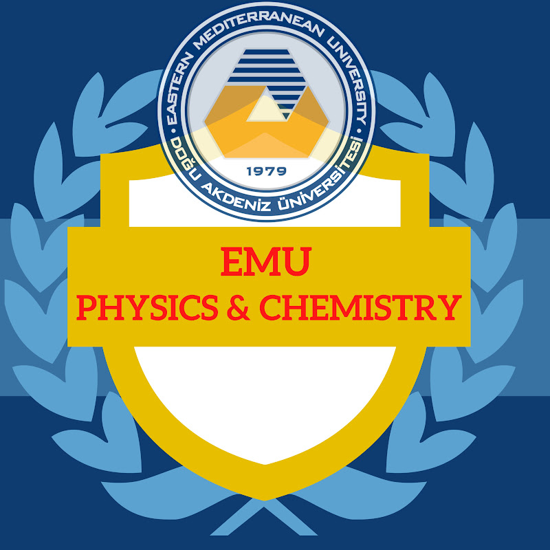EMU Physics and Chemistry - DAÜ Fizik ve Kimya 