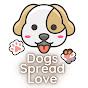 Dogs Spread Love