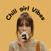 Chill girl Vibes
