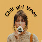 Chill girl Vibes