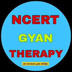 NCERT GYAN THERAPY 2.0