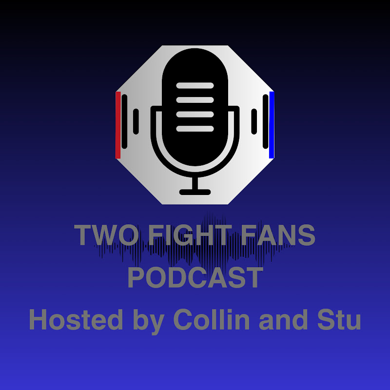 Two Fight Fans Podcast