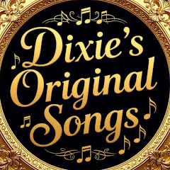 Dixie's Original Songs