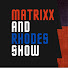 UbuX8_NoQsw-channel-avatar-The Matrixx and Rhodes Show
