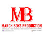 MARCH BOYS PRODUCTION