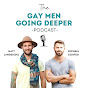Gay Men Going Deeper Podcast