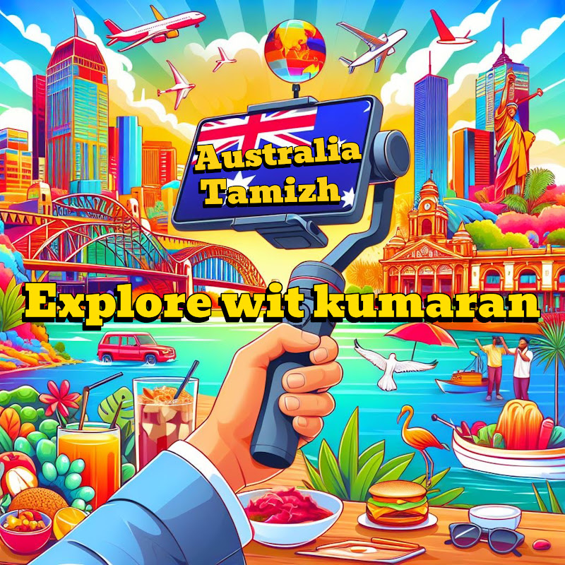 Explore with kumaran (Australia Tamil)🇦🇺