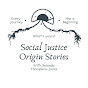 Social Justice Origin Stories logo