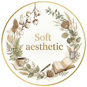 Soft aesthetic 