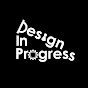 Design in Progress