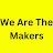 We Are The Makers
