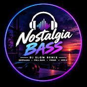Nostalgia Bass