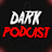 Dark Podcast