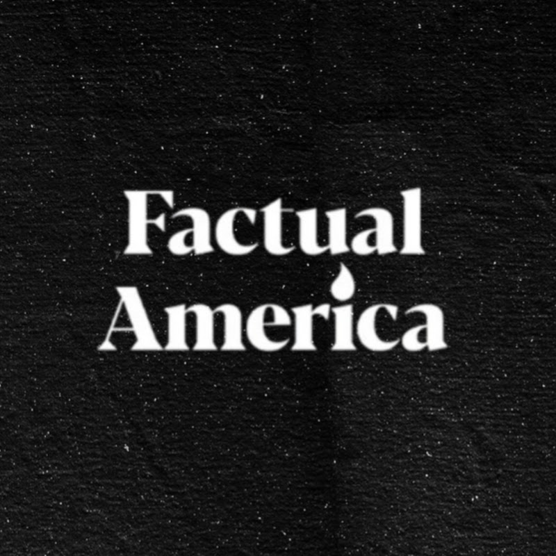 Factual America Podcast