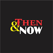 ThenAndNow