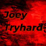 cWvgRgXBwSQ-channel-avatar-joey tryhard
