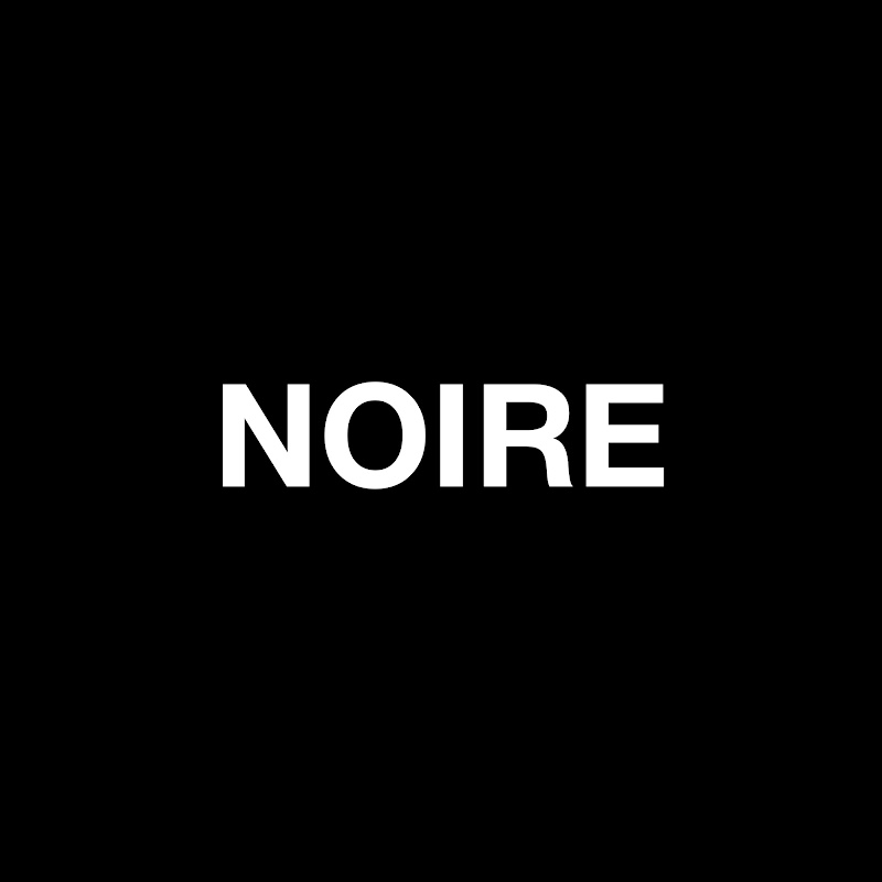 NOIRE
