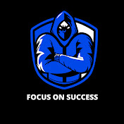 FOCUS ON SUCCESS