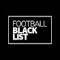 Football Black List - @FootballBlackList YouTube Profile Photo