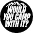 ibk5ec7eGQU-channel-avatar-Would You Camp With It