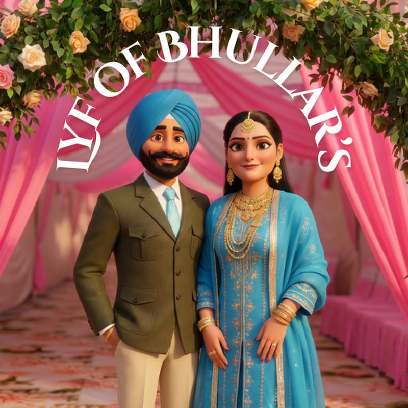 Lyf of Bhullar’s