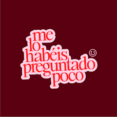 Me lo habéis preguntado poco