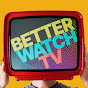 Better Watch TV Avatar