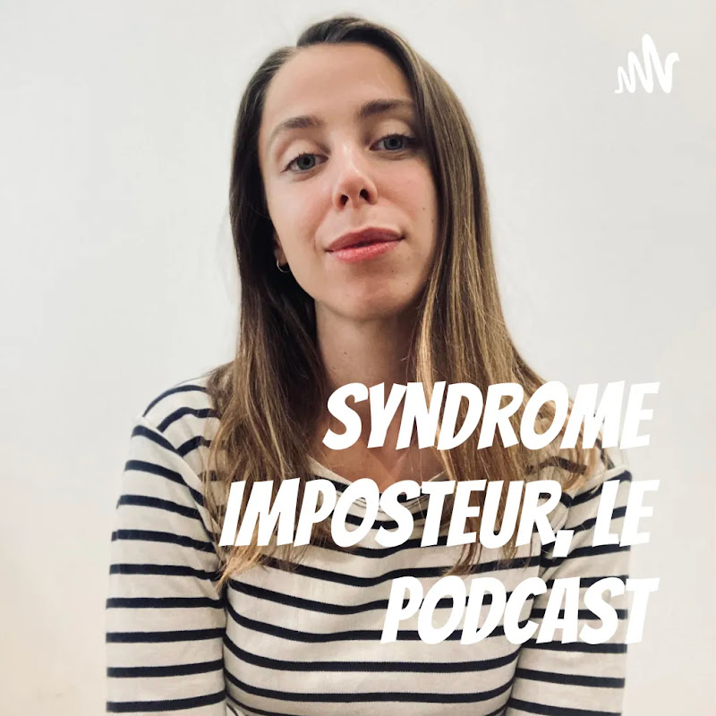 Camille Havis - Syndrome Imposteur, Le Podcast