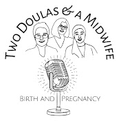 Two Doulas & a Midwife