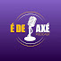 iNGL4wXHfds-channel-avatar-É de Axé Podcast