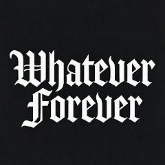 Whatever Forever