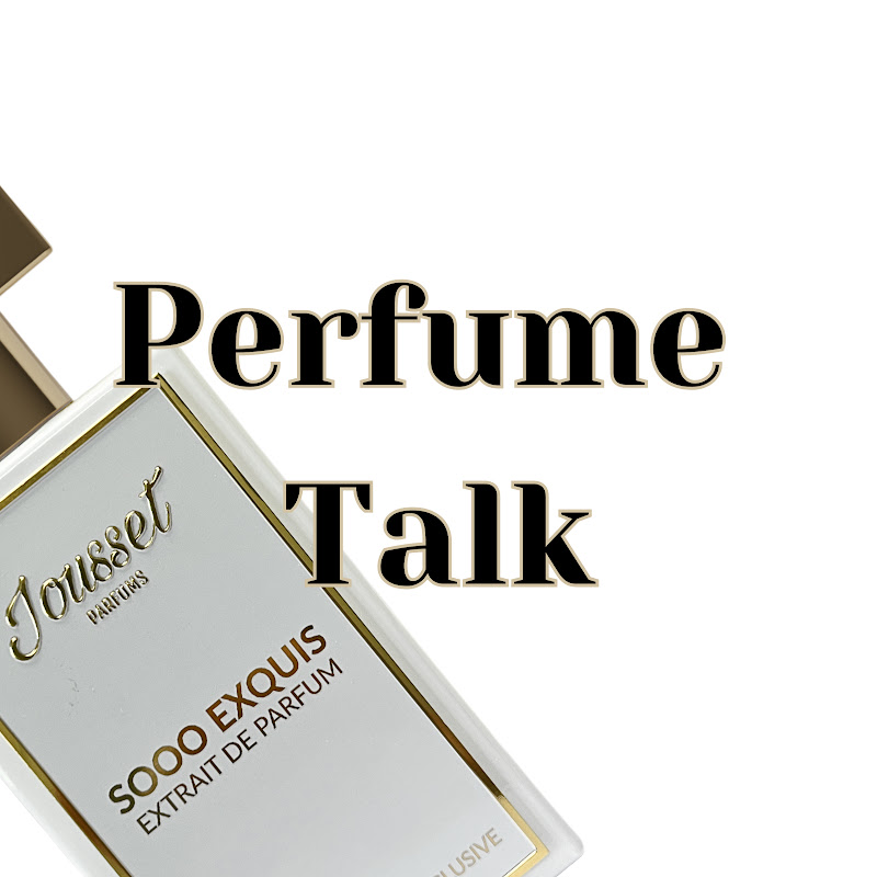 Perfume Talk: fragrance reviews, cologne exploring